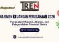 Pelatihan Manajemen Keuangan Perusahaan 2026: Penguatan Efisiensi, Akurasi, dan Pengendalian Finansial Bisnis