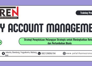 Pelatihan Key Account Management 2026: Strategi Pengelolaan Pelanggan Strategis untuk Meningkatkan Retensi dan Pertumbuhan Bisnis