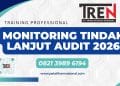 Pelatihan Monitoring Tindak Lanjut Audit 2026: Strategi Penguatan Akuntabilitas dan Efektivitas Penyelesaian Temuan Audit