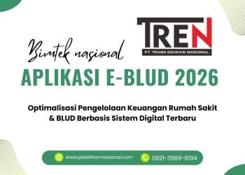 Bimtek Aplikasi e-BLUD 2026: Optimalisasi Pengelolaan Keuangan Rumah Sakit & BLUD Berbasis Sistem Digital Terbaru