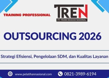 Pelatihan Outsourcing 2026: Strategi Efisiensi, Pengelolaan SDM, dan Kualitas Layanan