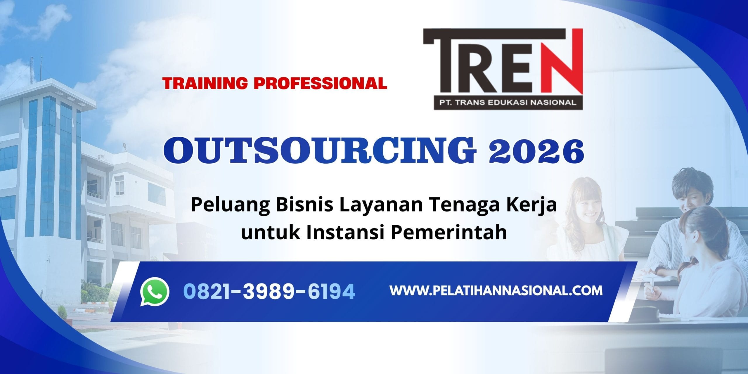 Pelatihan Outsourcing 2026: Peluang Bisnis Layanan Tenaga Kerja untuk Instansi Pemerintah