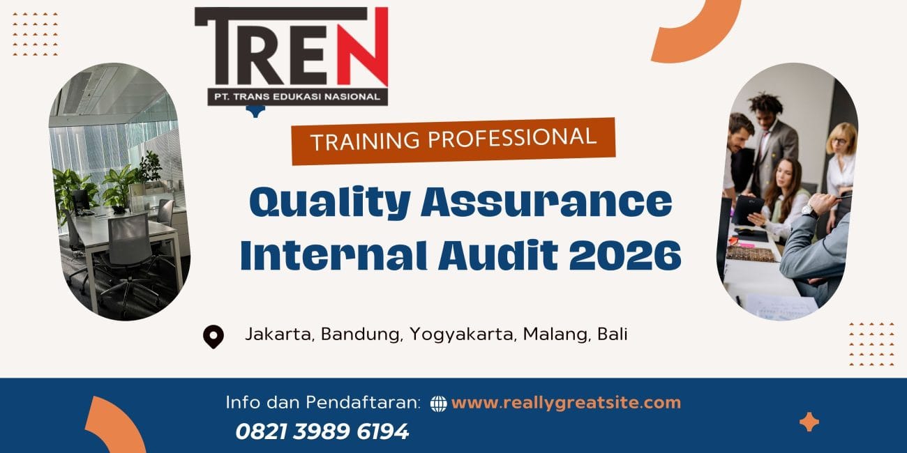 Pelatihan Quality Assurance Internal Audit 2026: Strategi Peningkatan Kualitas dan Efektivitas Fungsi Audit Internal