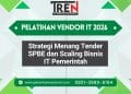 Pelatihan Vendor IT 2026: Strategi Menang Tender SPBE dan Scaling Bisnis IT Pemerintah