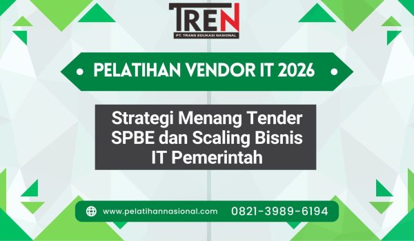 Pelatihan Vendor IT 2026: Strategi Menang Tender SPBE dan Scaling Bisnis IT Pemerintah
