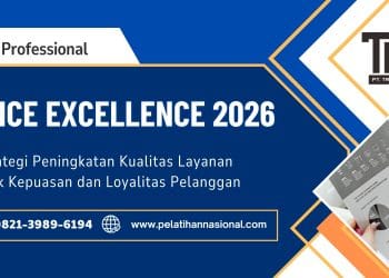 Pelatihan Service Excellence 2026: Strategi Peningkatan Kualitas Layanan untuk Kepuasan dan Loyalitas Pelanggan