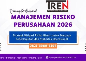 Pelatihan Manajemen Risiko Perusahaan 2026: Strategi Mitigasi Risiko Bisnis untuk Menjaga Keberlanjutan dan Stabilitas Operasional