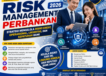 Training Risk Management Perbankan 2026: Strategi Mengelola Risiko Kredit, Operasional, Likuiditas, dan Kepatuhan Bank