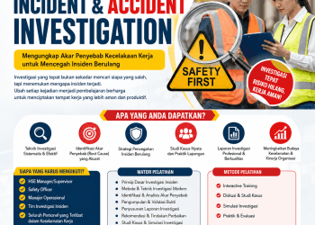 Pelatihan Incident dan Accident Investigation 2026: Mengungkap Akar Penyebab Kecelakaan Kerja untuk Mencegah Insiden Berulang