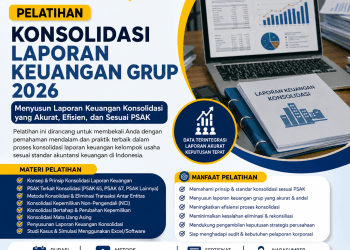 Pelatihan Konsolidasi Laporan Keuangan Grup 2026: Menyusun Laporan Keuangan Konsolidasi yang Akurat, Efisien, dan Sesuai PSAK