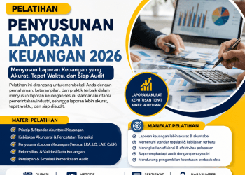Pelatihan Penyusunan Laporan Keuangan 2026: Menyusun Laporan Keuangan yang Akurat, Tepat Waktu, dan Siap Audit