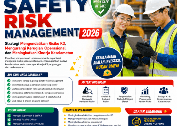 Pelatihan Safety Risk Management 2026: Strategi Mengendalikan Risiko K3, Mengurangi Kerugian Operasional, dan Meningkatkan Kinerja Keselamatan