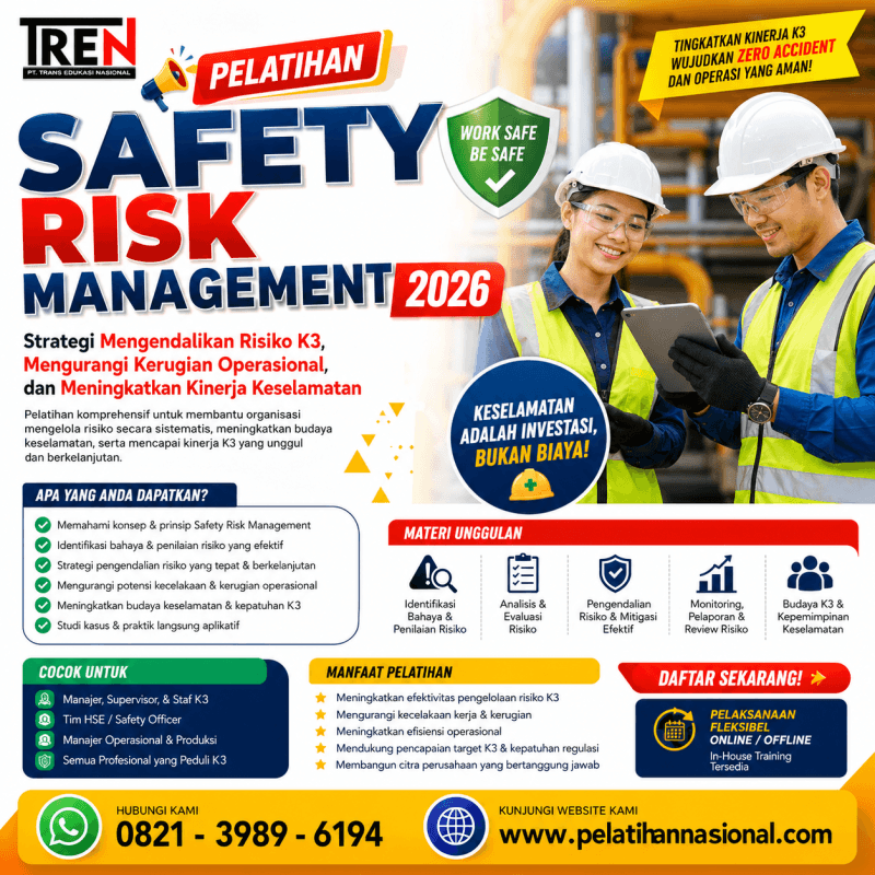 Pelatihan Safety Risk Management 2026: Strategi Mengendalikan Risiko K3, Mengurangi Kerugian Operasional, dan Meningkatkan Kinerja Keselamatan