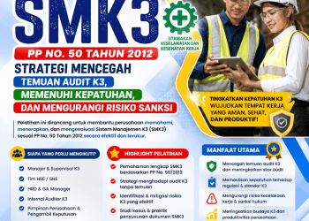Pelatihan SMK3 PP No. 50 Tahun 2012 2026: Strategi Mencegah Temuan Audit K3, Memenuhi Kepatuhan, dan Mengurangi Risiko Sanksi