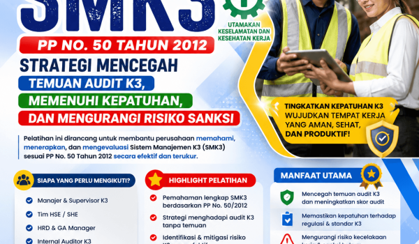 Pelatihan SMK3 PP No. 50 Tahun 2012 2026: Strategi Mencegah Temuan Audit K3, Memenuhi Kepatuhan, dan Mengurangi Risiko Sanksi