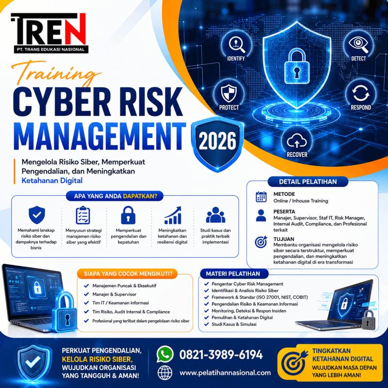 Training Cyber Risk Management 2026: Mengelola Risiko Siber, Memperkuat Pengendalian, dan Meningkatkan Ketahanan Digital