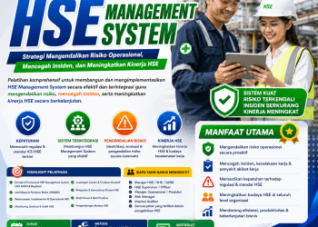 Pelatihan HSE Management System 2026: Strategi Mengendalikan Risiko Operasional, Mencegah Insiden, dan Meningkatkan Kinerja HSE