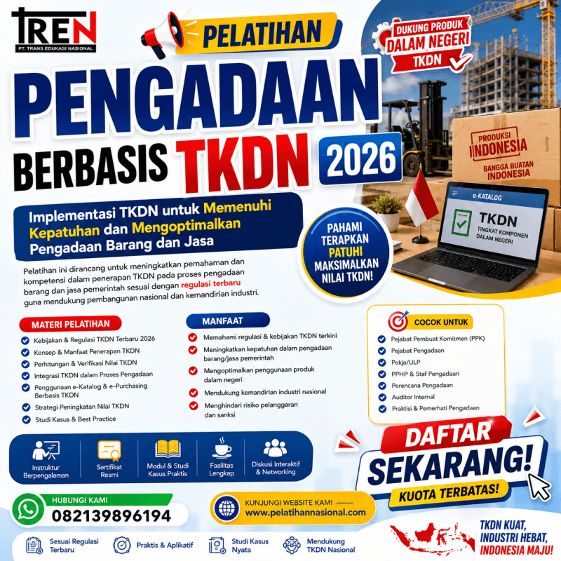 Pelatihan Pengadaan Berbasis TKDN 2026: Implementasi TKDN untuk Memenuhi Kepatuhan dan Mengoptimalkan Pengadaan Barang dan Jasa