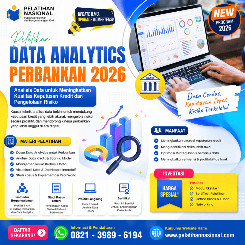 Pelatihan Data Analytics Perbankan 2026: Analisis Data untuk Meningkatkan Kualitas Keputusan Kredit dan Pengelolaan Risiko