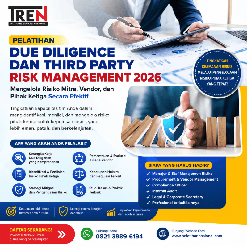 Pelatihan Due Diligence dan Third Party Risk Management 2026: Mengelola Risiko Mitra, Vendor, dan Pihak Ketiga Secara Efektif