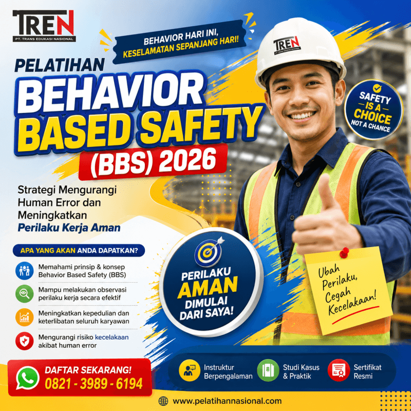 Pelatihan Behavior Based Safety (BBS) 2026: Strategi Mengurangi Human Error dan Meningkatkan Perilaku Kerja Aman