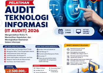 Pelatihan Audit Teknologi Informasi (IT Audit) 2026: Mengendalikan Risiko TI, Memastikan Kepatuhan, dan Meningkatkan Keamanan Sistem Informasi