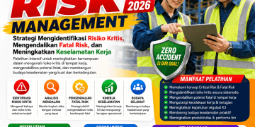 Pelatihan Critical Risk Management 2026: Strategi Mengidentifikasi Risiko Kritis, Mengendalikan Fatal Risk, dan Meningkatkan Keselamatan Kerja