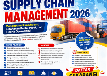 Pelatihan Supply Chain Management 2026: Mengoptimalkan Efisiensi, Ketahanan Rantai Pasok, dan Kinerja Operasional