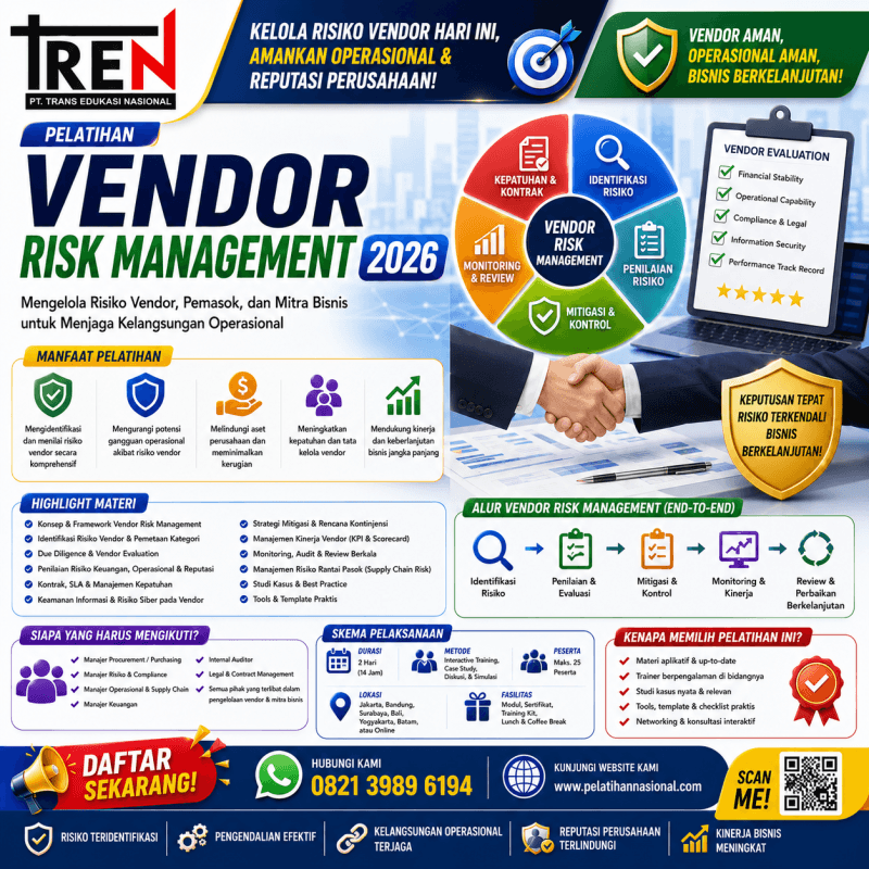Pelatihan Vendor Risk Management 2026: Mengelola Risiko Vendor, Pemasok, dan Mitra Bisnis untuk Menjaga Kelangsungan Operasional