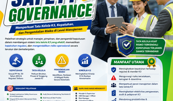 Pelatihan Safety Governance 2026: Memperkuat Tata Kelola K3, Kepatuhan, dan Pengendalian Risiko di Level Manajemen