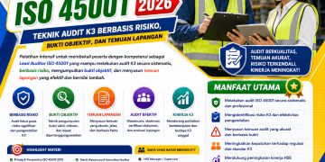 Pelatihan Lead Auditor ISO 45001 2026: Teknik Audit K3 Berbasis Risiko, Bukti Objektif, dan Temuan Lapangan