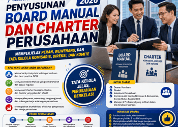 Pelatihan Penyusunan Board Manual dan Charter Perusahaan 2026: Memperjelas Peran, Wewenang, dan Tata Kelola Komisaris, Direksi, dan Komite