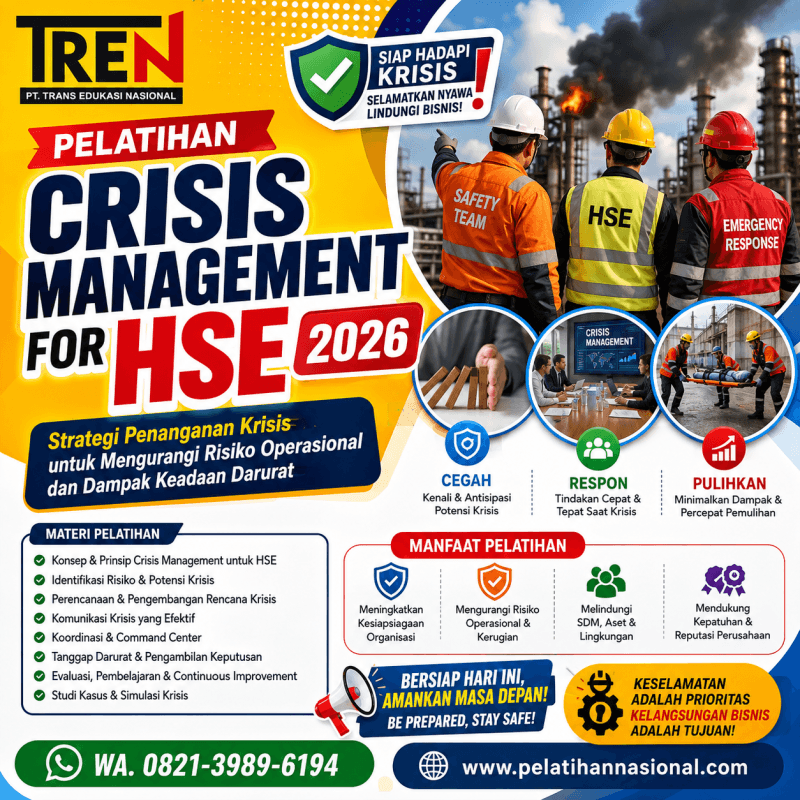 Pelatihan Crisis Management for HSE 2026: Strategi Penanganan Krisis untuk Mengurangi Risiko Operasional dan Dampak Keadaan Darurat