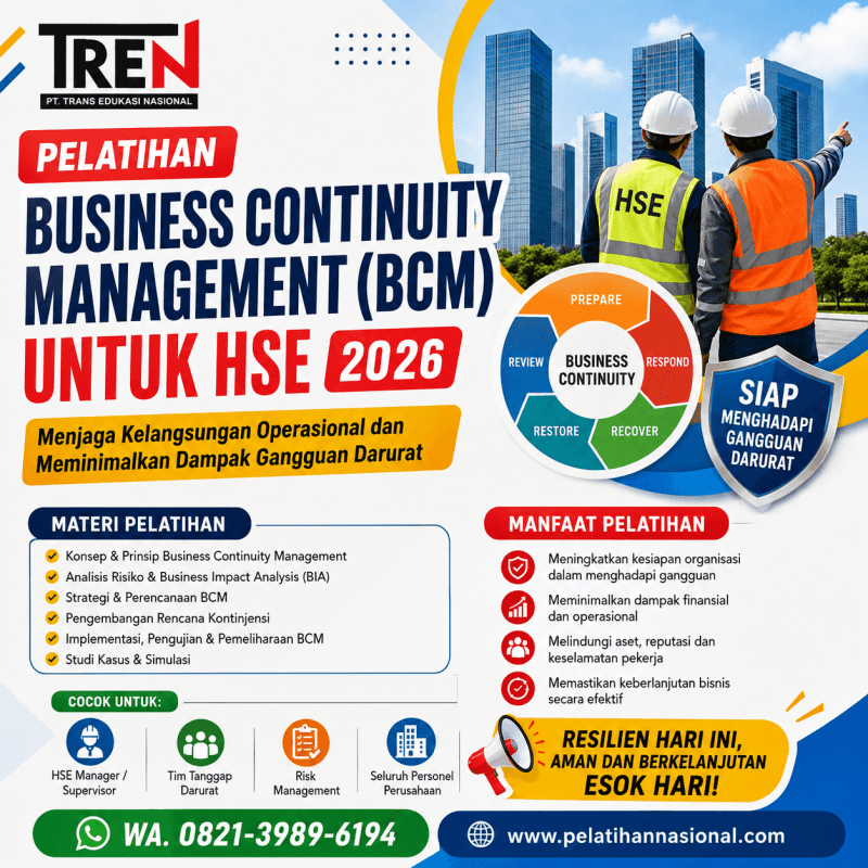 Pelatihan Business Continuity Management (BCM) untuk HSE 2026: Menjaga Kelangsungan Operasional dan Meminimalkan Dampak Gangguan Darurat