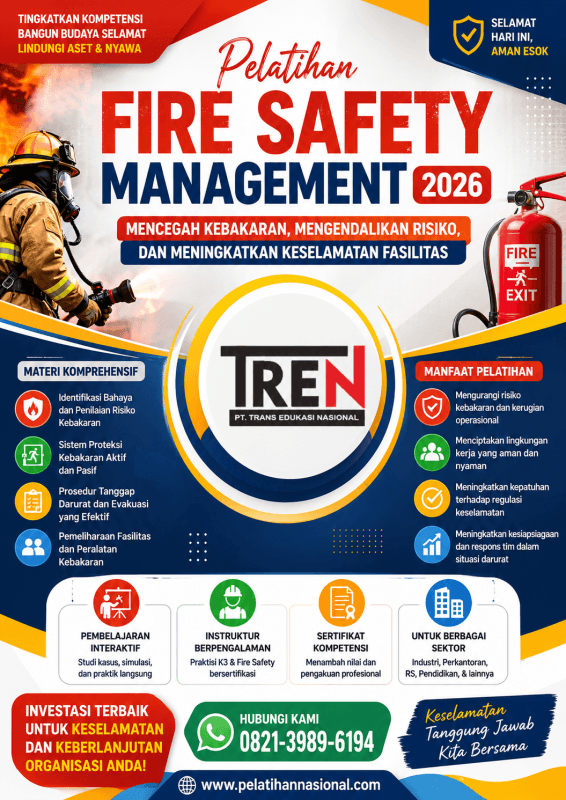 Pelatihan Fire Safety Management 2026: Mencegah Kebakaran, Mengendalikan Risiko, dan Meningkatkan Keselamatan Fasilitas