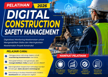 Pelatihan Digital Construction Safety Management 2026: Digitalisasi Monitoring Keselamatan untuk Mengendalikan Risiko dan Meningkatkan Keselamatan Proyek Konstruksi