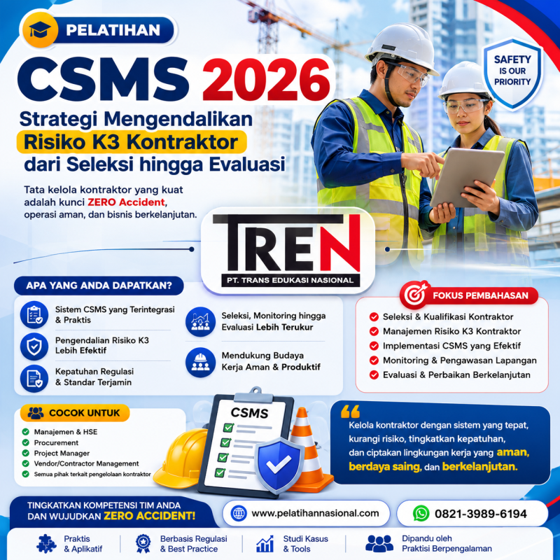 Pelatihan CSMS 2026: Strategi Mengendalikan Risiko K3 Kontraktor dari Seleksi hingga Evaluasi