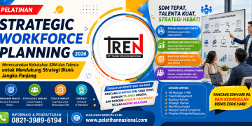 Pelatihan Strategic Workforce Planning 2026: Merencanakan Kebutuhan SDM dan Talenta untuk Mendukung Strategi Bisnis Jangka Panjang